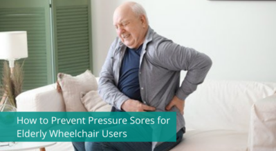 How to Prevent Pressure Sores for Elderly Wheelchair Users